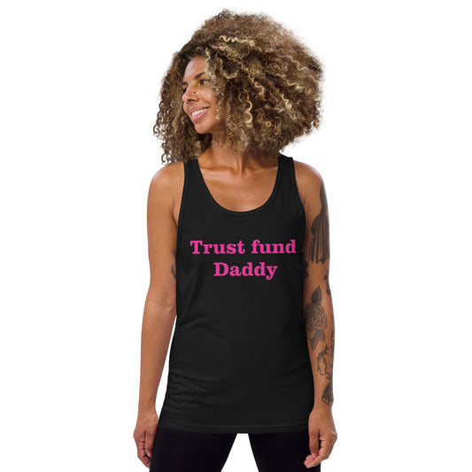 Trust fund daddy Tank Top